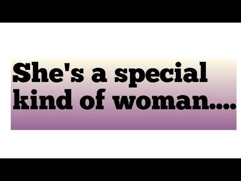 She's a special kind of woman#strong woman#GIRLS Inspire