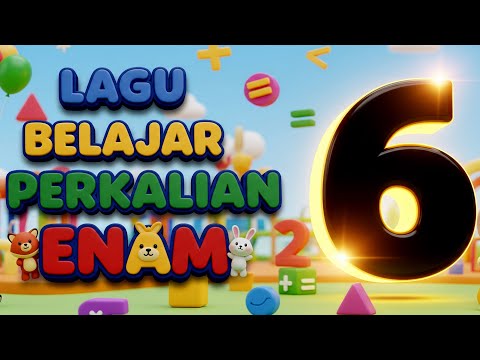 Lagu Perkalian 6 (Enam) 🎶 Lagu Anak Indonesia | Belajar Perkalian Ceria untuk Anak PAUD & SD