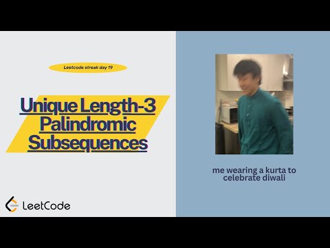 Unique Length-3 Palindromic Subsequences - Leetcode streak day 19