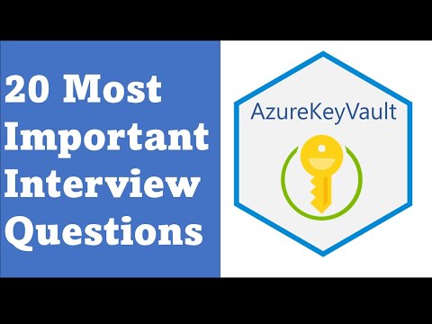 Azure Key Vault Interview Questions | Most Important 20 Questions