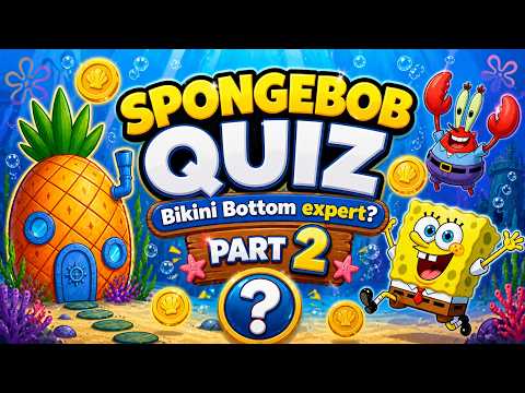 SpongeBob Trivia Quiz Part 2 Are You a Bikini Bottom Expert?