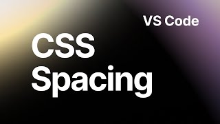 How to Level Up your Web Design - CSS Spacing Margin Padding - 2/6