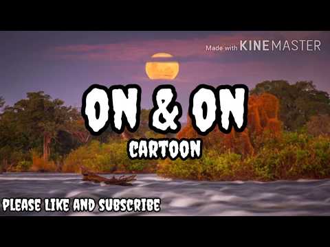 Cartoon - on & on (lyrics)