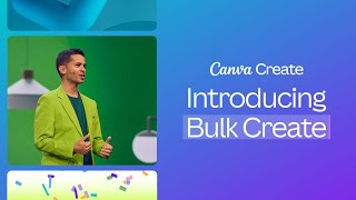 Canva Create 2024: Introducing Bulk Create