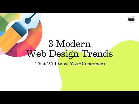 3 Modern Web Design Trends That Will Wow Your Customers