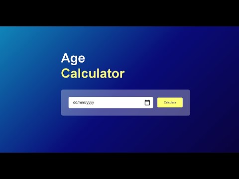How To Build Age Calculator App Using HTML CSS And JavaScript
