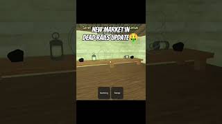 NEW MARKET IN ROBLOX DEAD RAILS UPDATE #roblox #deadrails