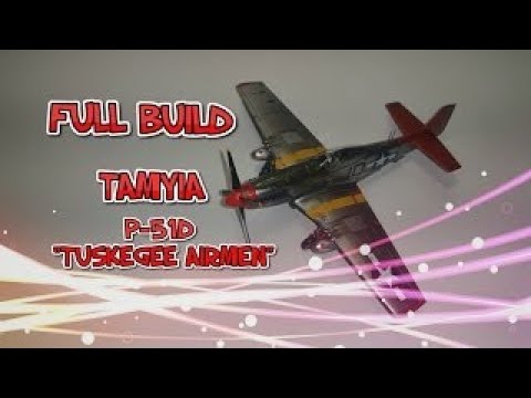 1/72 Tamyia P-51D MUSTANG TUSKEGEE AIRMEN FULL BUILD