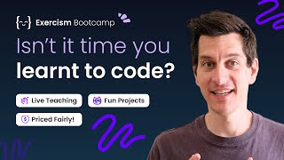 Learn to Code! With Exercism's Bootcamp