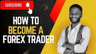 Must Watch || How To Become A Forex Trader