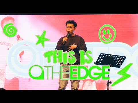 This is TheEDGE, Where I Step into Purpose! | Ps Ian Ang | TheEDGE Online