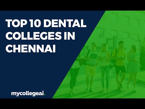 Top 10 Dental Colleges in Chennai | Best Dental Colleges in Chennai | Mycollegeai