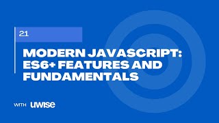 Modern JavaScript: ES6+ Features and Fundamentals
