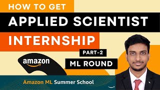 ML round @amazon  | part-II #appliedscience #amazoninterviewpreparation #amazoninternship