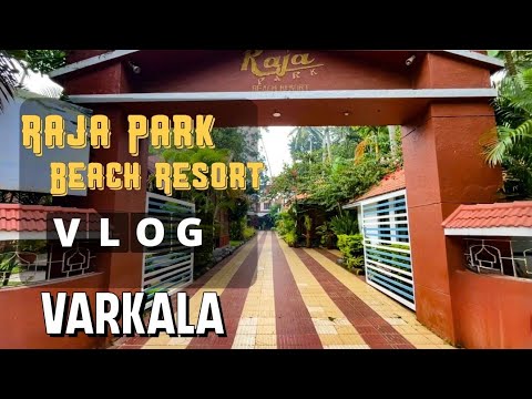 Varkala Beach Resort Review || Varkala || Raja Park Beach Resort|| Tamil Vlog
