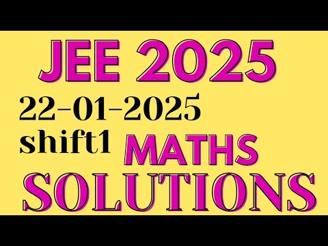 22-01-2025(Shift-1)|| JEE MAINS 2025 Mathematics Question Paper solutions