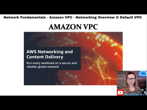 Networking Fundamentals in AWS - Amazon VPC - Networking Overview and Default VPC