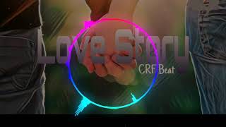 Love Story | Slow Beat (CRF Beat)