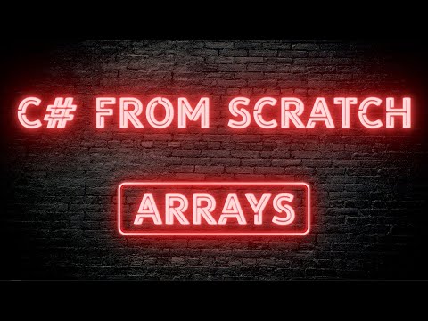 C# From Scratch - 02.09 Arrays