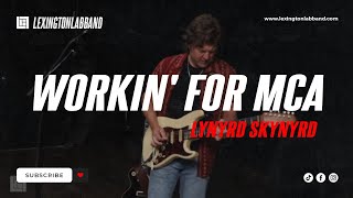 Workin' for MCA (Lynyrd Skynyrd) | Lexington Lab Band
