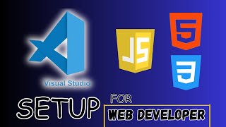 How To Setup Visual Studio Code For Web Development | Setting Up VS Code For Website Development