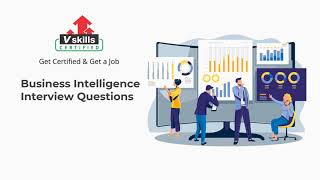 Top 30 Business Intelligence Interview Questions and Answers