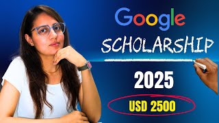 Google Scholarship Program 2025 | Rs. 2 Lakh for Tech Students
