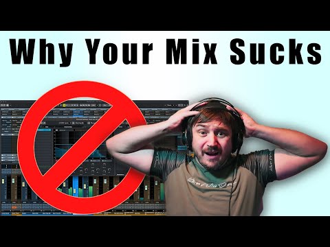 Why Your Mixes Suck: Expert Advice