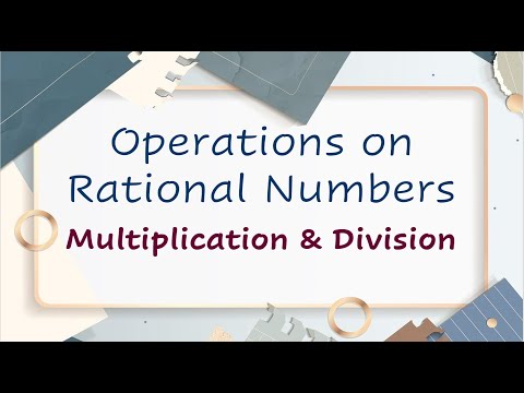 Operations on Rational Numbers (Multiplication & Division)