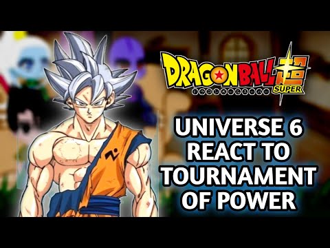 ||DBA|| UNIVERSE 6 REACT TO TOURNAMENT OF  POWER | GOKU VS JIREN |