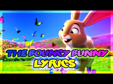 The Bouncy Bunny | Lyrics | Learn to Hop & Dance with this Fun Kids Song!