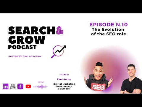 The Evolution  of the SEO role with Paul Andre de Vera. Episode 10 of the Search and Grow Podcast