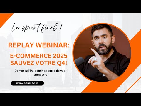 Replay WEBINAR Q4 - E commerce 2025:   Domptez l'IA,  dominez votre dernier trimestre