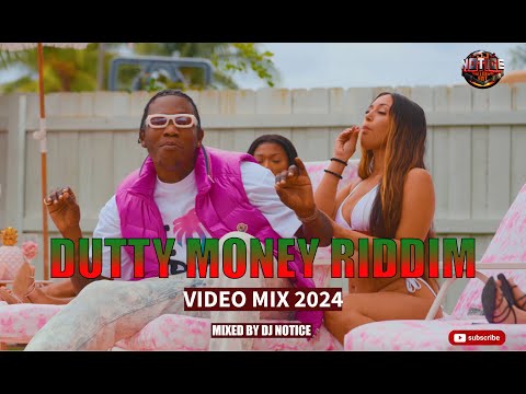 DUTTY MONEY RIDDIM DANCEHALL VIDEO MIX 2024  FT DJ NOTICE,JADA,VALIANT,VYBZKARTEL,NAJERII,MOYANN