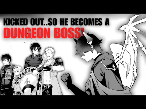 After Being Kicked Out of the Hero’s Party, He Becomes a Dungeon Boss | Epic Fantasy Manga Recap