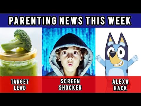 Lead in Baby Food?! Alexa Hack + Screen Time Shocker | Parenting News This Week