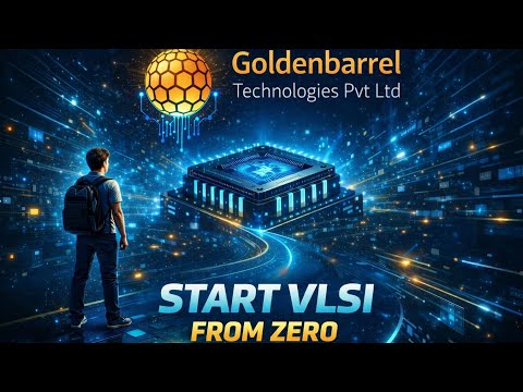 🚀 Start VLSI From Zero | Complete Beginner Guide | Golden Barrel Technologies