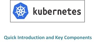 What is  Kubernetes ? and what are its key components ?