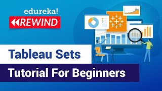 Tableau Sets Tutorial For Beginners  | How to Use Sets in Tableau | Edureka | Tableau Rewind - 2