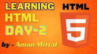 Day-2 | Learning HTML | Text and Heading | Aman Mittal | #HTMLBasics #codenewbie #textformatting