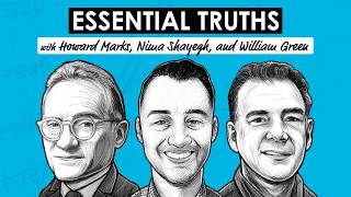 Essential Truths w/ Howard Marks, Nima Shayegh & William Green (RWH066)