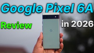 Google Pixel 6a Review 2026 – Still Worth Buying? Camera, Battery & Performance Test 🔥