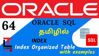 INDEX ORGANIZED TABLE - INDEX with example | Oracle SQL tutorial in TAMIL@learncodetodaytamil