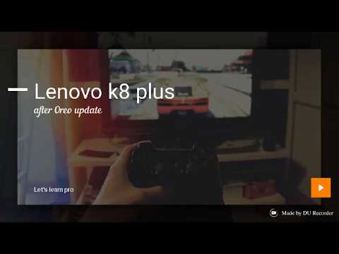 Lenovo k8 plus after Oreo update