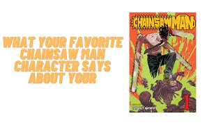 What Your Favorite Chainsaw Man Character Says About You