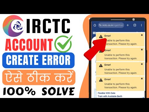Irtc account create error unable to perform this transaction please try again | IRCTC problem