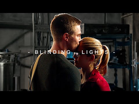 Oliver & Felicity || Blinding Lights