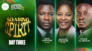 INTERNATIONAL REFRESH GATHERING - DAY 3 || The Winlos || Ohis Ojeikere