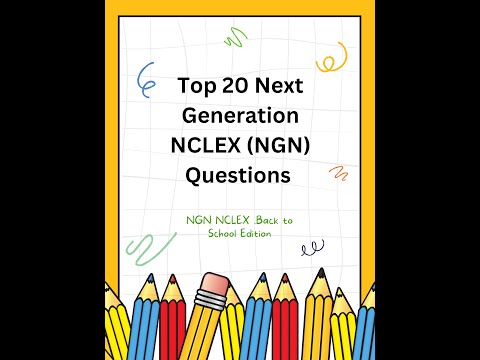 Top 20 Next Generation NCLEX NGN Questions 2024 07 05