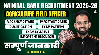 Nainital Bank Recruitment 2025-26 | Agriculture Field Officer Vacancy, Eligibility & Selection
